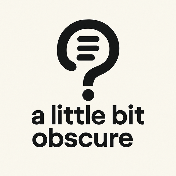A little bit obscure